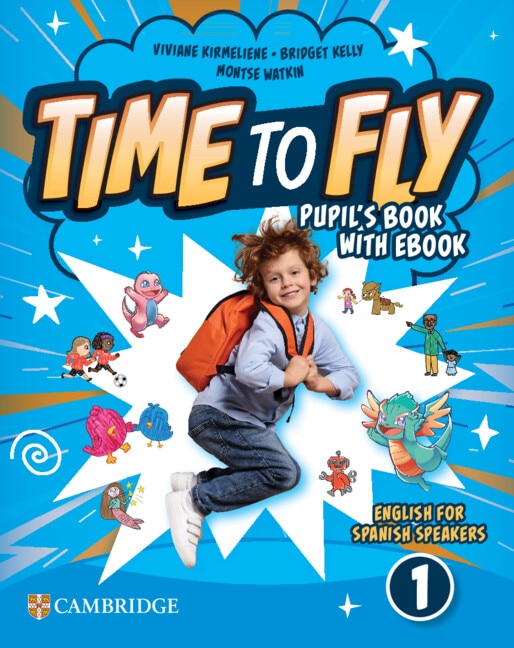 Time to Fly Level 1 Pupil's Book with eBook English for Spanish Speakers by Viviane Kirmelene, Boxed Set/Slip Case/Casebound | Indigo Chapters
