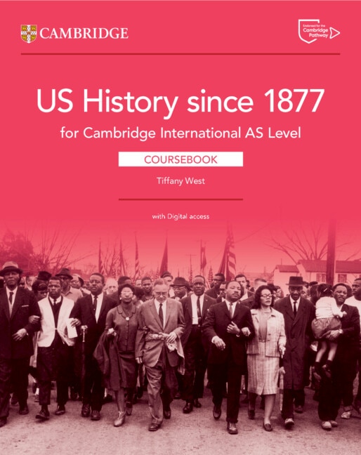 Cambridge International AS Level US History since 1877 Coursebook with Digital Access (2 Years) by Tiffany West, Boxed Set/Slip Case/Casebound