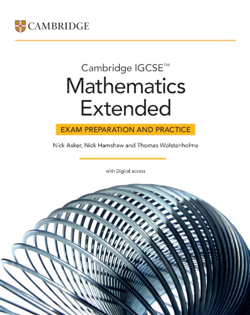 Cambridge IGCSE™ Mathematics Extended Exam Preparation and Practice with Digital Access (2 Years) by Nick Asker, Boxed Set/Slip Case/Casebound