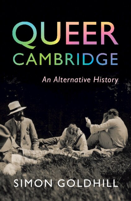 Queer Cambridge by Simon Goldhill, Paperback | Indigo Chapters