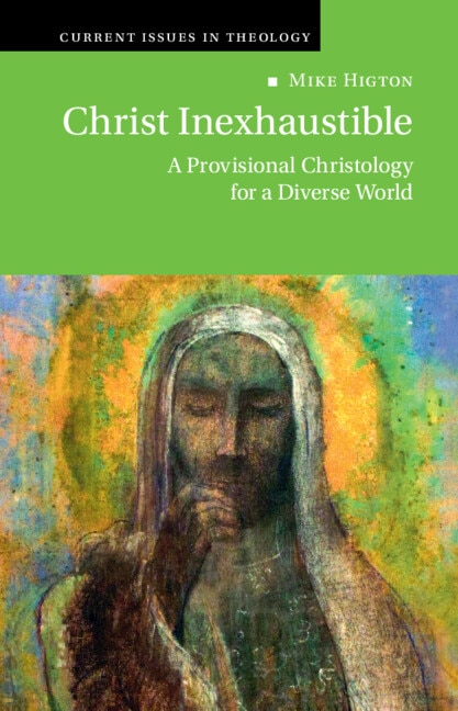 Christ Inexhaustible by Mike Higton, Paperback | Indigo Chapters