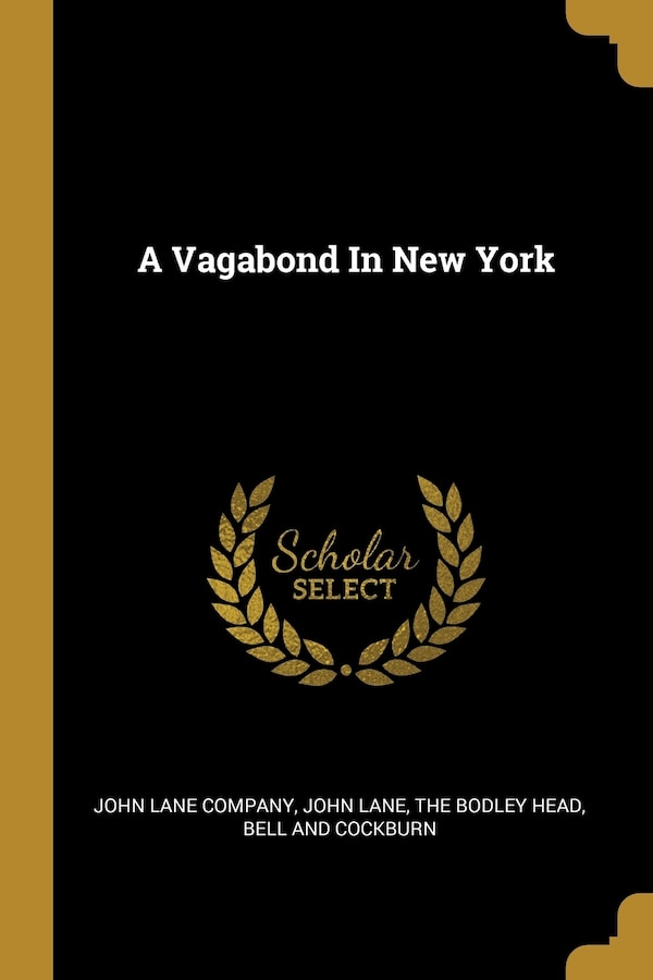 A Vagabond In New York by John John Lane Company, Paperback | Indigo Chapters