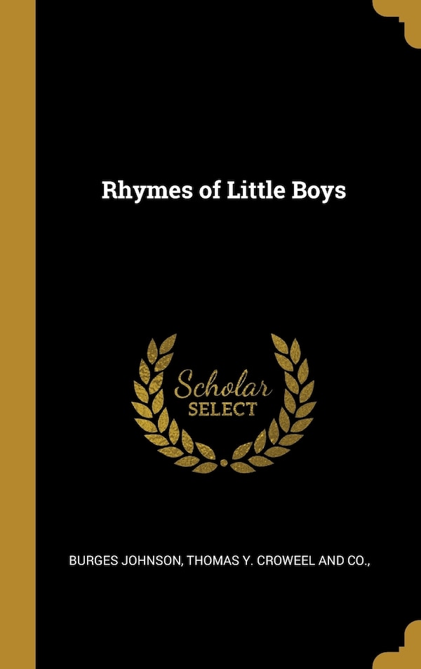 Rhymes of Little Boys by Burges Johnson, Hardcover | Indigo Chapters