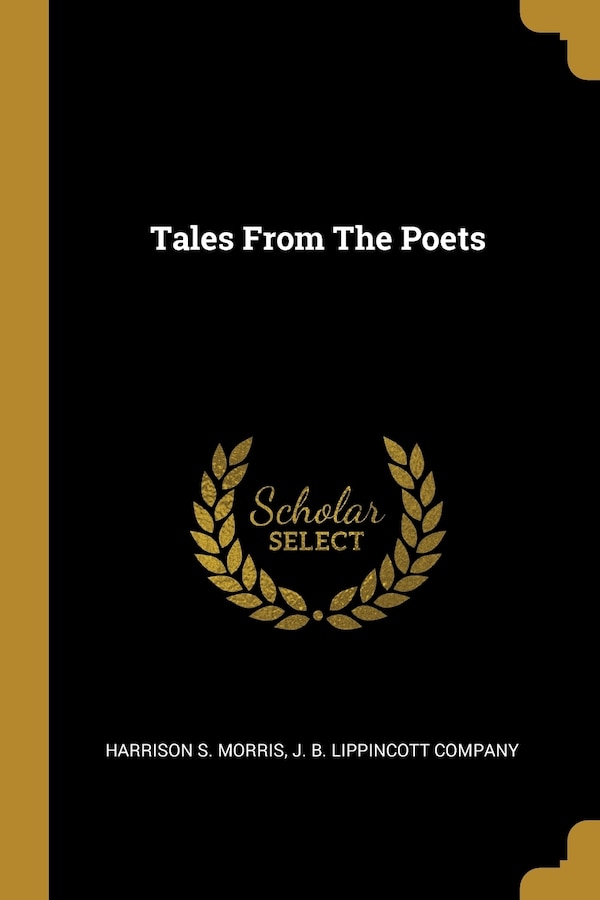 Tales From The Poets by Harrison S Morris, Paperback | Indigo Chapters