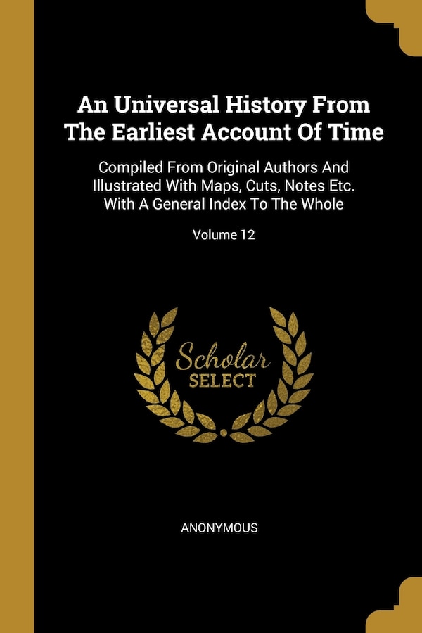 An Universal History From The Earliest Account Of Time by Anonymous Anonymous, Paperback | Indigo Chapters