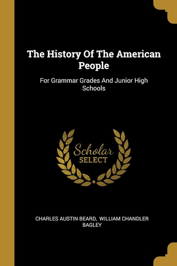 The History Of The American People by Charles Austin Beard, Paperback | Indigo Chapters