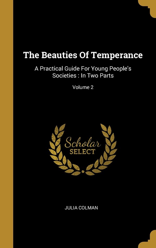 The Beauties Of Temperance by Julia Colman, Hardcover | Indigo Chapters
