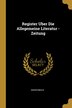 Register Uber Die Allegemeine Literatur - Zeitung by Anonymous, Paperback | Indigo Chapters