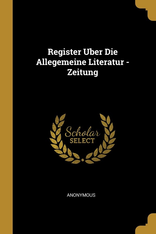 Register Uber Die Allegemeine Literatur - Zeitung by Anonymous, Paperback | Indigo Chapters