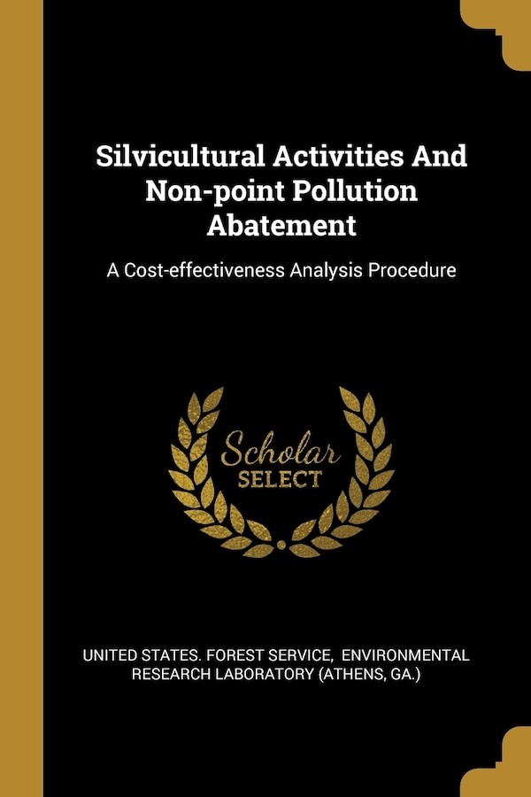 Silvicultural Activities And Non-point Pollution Abatement by Ga Ga ), Paperback | Indigo Chapters