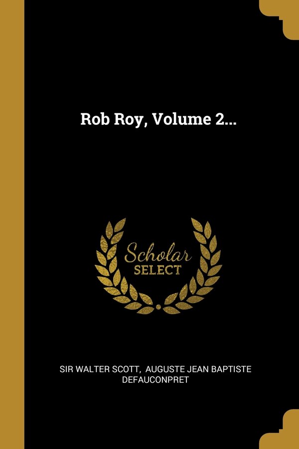 Rob Roy Volume 2. by WALTER SCOTT, Paperback | Indigo Chapters