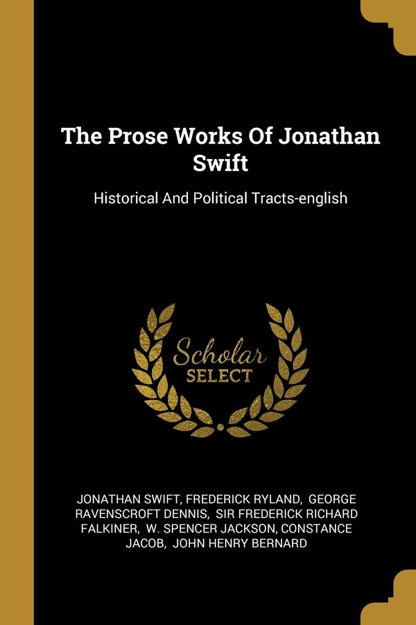 The Prose Works Of Jonathan Swift, Paperback | Indigo Chapters