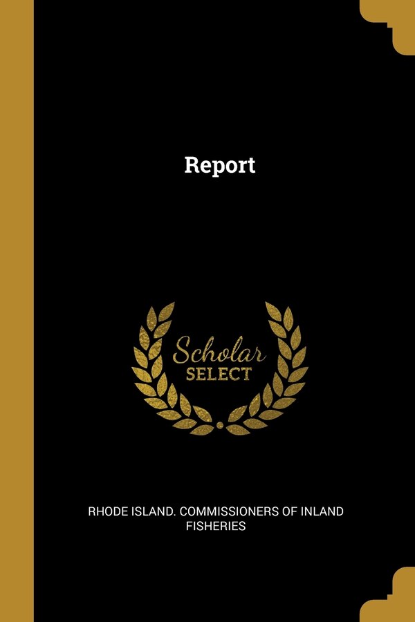 Report by Rhode Island. Commissioners of Inland Fi, Paperback | Indigo Chapters