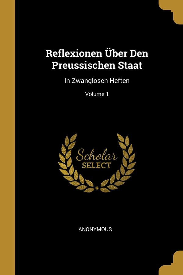 Reflexionen Über Den Preussischen Staat by Anonymous Anonymous, Paperback | Indigo Chapters