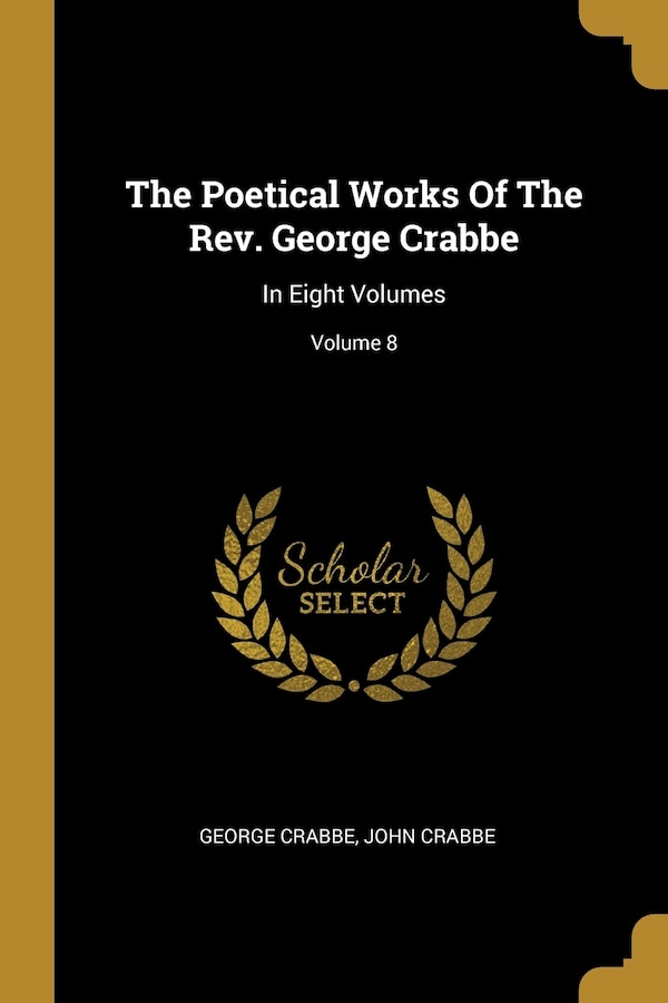The Poetical Works Of The Rev. George Crabbe, Paperback | Indigo Chapters