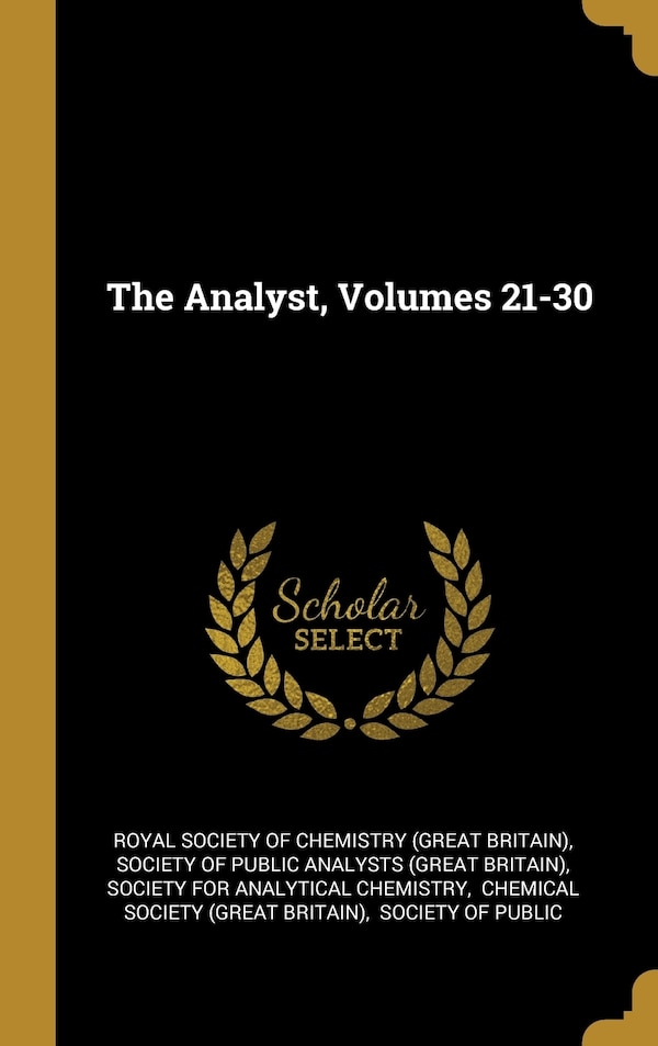 The Analyst Volumes 21-30 by Royal Royal Society of Chemistry (Great Britai, Hardcover | Indigo Chapters