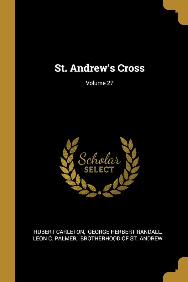 St. Andrew's Cross; Volume 27 by Hubert Carleton, Paperback | Indigo Chapters