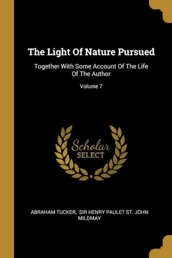 The Light Of Nature Pursued by Abraham Tucker, Paperback | Indigo Chapters