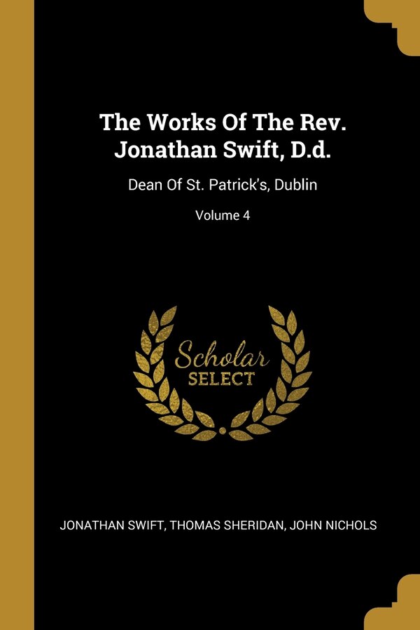 The Works Of The Rev. Jonathan Swift D. d, Paperback | Indigo Chapters