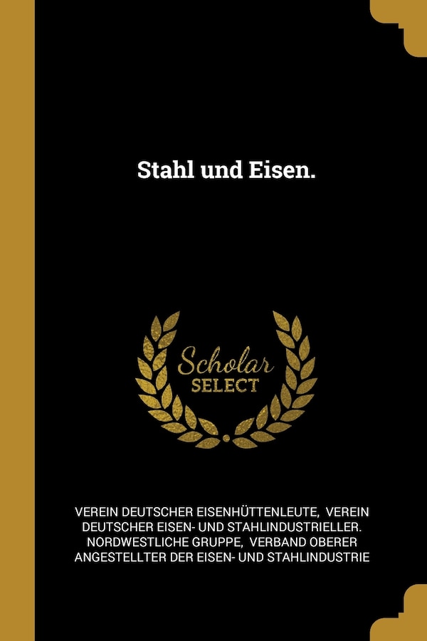 Stahl und Eisen by Verein Deutscher Eisenhüttenleute, Paperback | Indigo Chapters