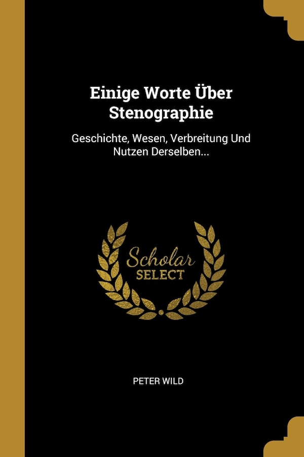 Einige Worte Über Stenographie by Peter Wild, Paperback | Indigo Chapters
