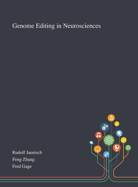 Genome Editing in Neurosciences by Rudolf Jaenisch, Hardcover | Indigo Chapters