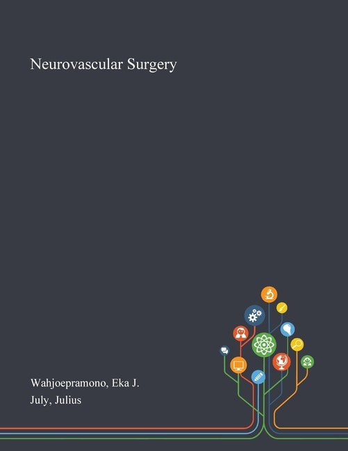 Neurovascular Surgery by Eka J Wahjoepramono, Paperback | Indigo Chapters