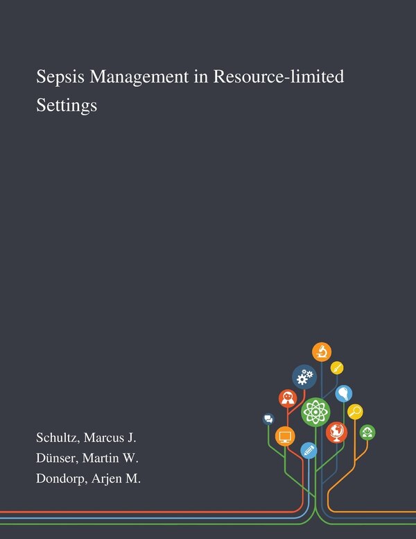 Sepsis Management in Resource-limited Settings by Marcus J Schultz, Paperback | Indigo Chapters