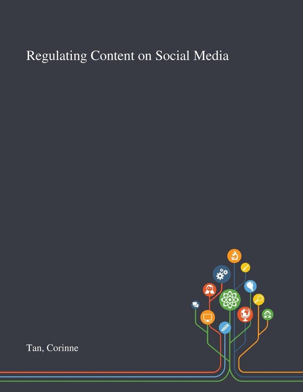 Regulating Content on Social Media by Corinne Tan, Paperback | Indigo Chapters