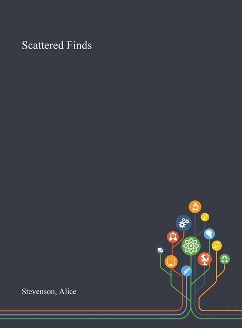 Scattered Finds by Alice Stevenson, Hardcover | Indigo Chapters