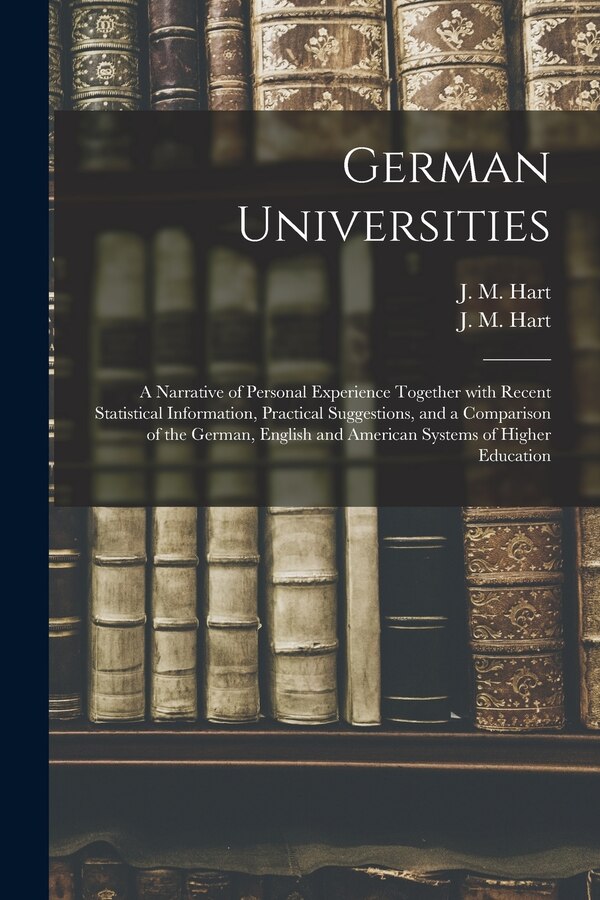 German Universities by J M (James Morgan) 1839-1916 Hart, Paperback | Indigo Chapters