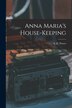 Anna Maria's House-keeping by S D (Susan Dunning) Power, Paperback | Indigo Chapters