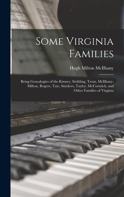 Some Virginia Families by Hugh Milton 1874-1910 McIlhany, Hardcover | Indigo Chapters