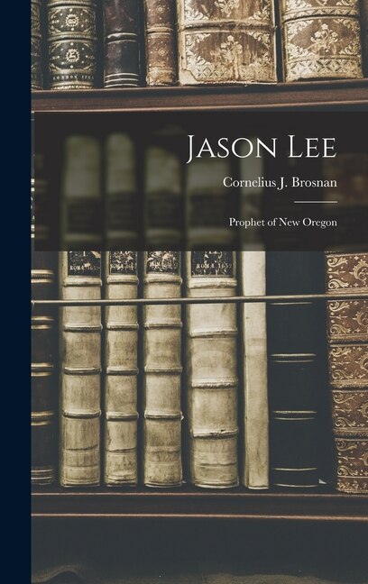 Jason Lee by Cornelius J Brosnan, Hardcover | Indigo Chapters