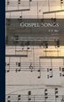 Gospel Songs by P P (Philip Paul) Bliss, Hardcover | Indigo Chapters