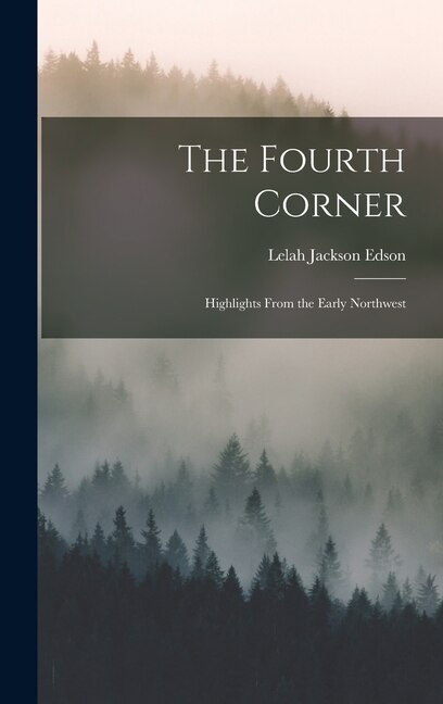 The Fourth Corner by Lelah Jackson 1882- Edson, Hardcover | Indigo Chapters
