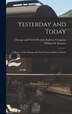 Yesterday and Today by Chicago and North Western Railway Com, Hardcover | Indigo Chapters