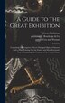 A Guide to the Great Exhibition by Engl Great Exhibition (1851 London, Hardcover | Indigo Chapters
