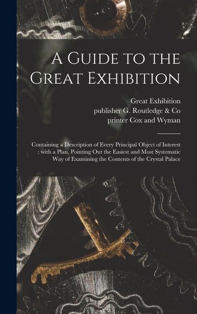 A Guide to the Great Exhibition by Engl Great Exhibition (1851 London, Hardcover | Indigo Chapters