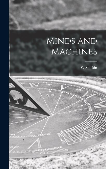 Minds and Machines by W Sluckin, Hardcover | Indigo Chapters