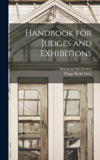 Handbook for Judges and Exhibitions by Peggy Burke Grey, Hardcover | Indigo Chapters