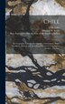 Chile by J M (James Melville) 1811 Gilliss, Hardcover | Indigo Chapters