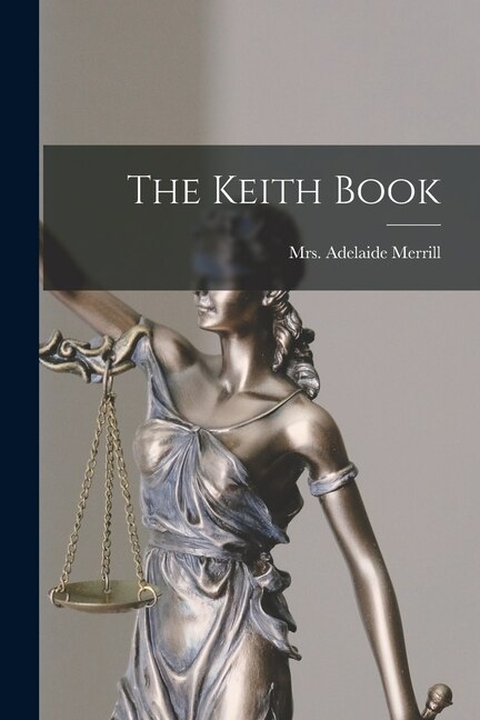 The Keith Book by Adelaide (Keith) Merrill, Paperback | Indigo Chapters