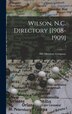 Wilson N.C. Directory [1908-1909]; 1 by Hill Directory Company, Hardcover | Indigo Chapters