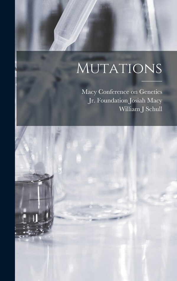 Mutations by William J Schull, Hardcover | Indigo Chapters