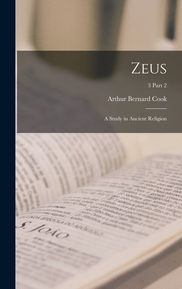 Zeus by Arthur Bernard 1868-1952 Cook, Hardcover | Indigo Chapters