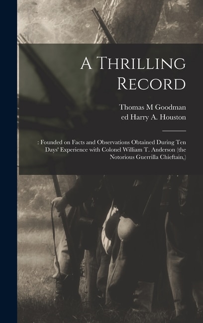 A Thrilling Record by Thomas M Goodman, Hardcover | Indigo Chapters