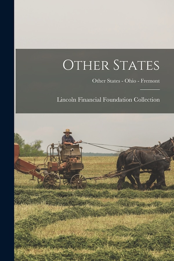 Other States; Other States - Ohio - Fremont by Lincoln Financial Foundation Collection, Paperback | Indigo Chapters