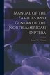 Manual of the Families and Genera of the North American Diptera [microform] by Samuel W (Samuel Wendell) Williston, Paperback | Indigo Chapters