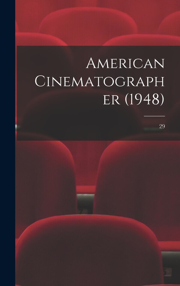 American Cinematographer (1948); 29 by Anonymous, Hardcover | Indigo Chapters